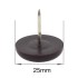 25mm nail in brown plastic furniture sliders - pads - glides